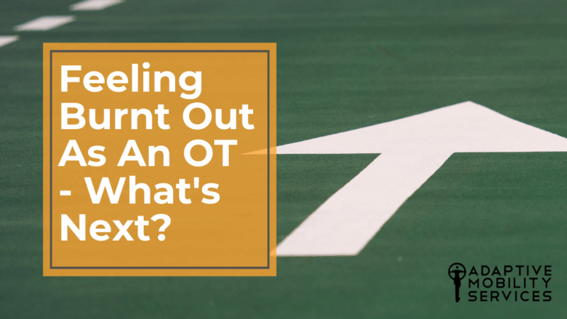 Feeling burnt out as an OT - what's next?